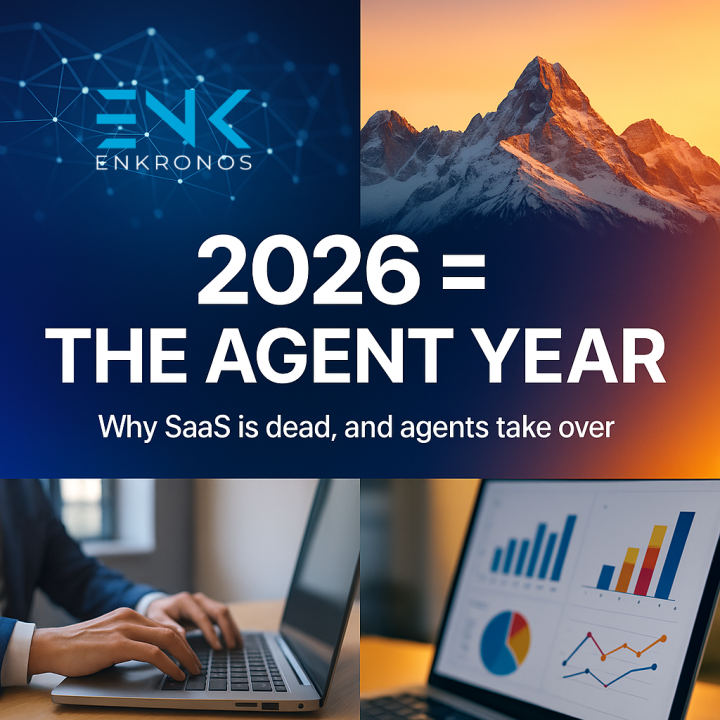 2026 = The Agent Year — Why SaaS Is Dead, and Agents Take Over | Enkronos